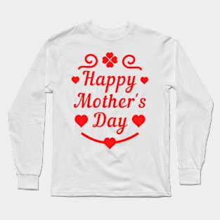 Happy Mothers Day Long Sleeve T-Shirt